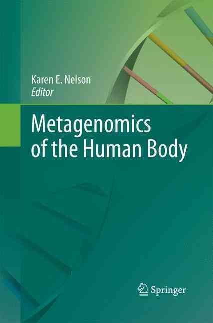 Metagenomics of the Human Body By Karen E. Nelson (editor) (Paperback)