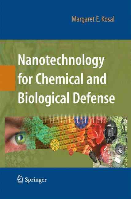 Nanotechnology for Chemical and Biological Defense By Margaret Kosal