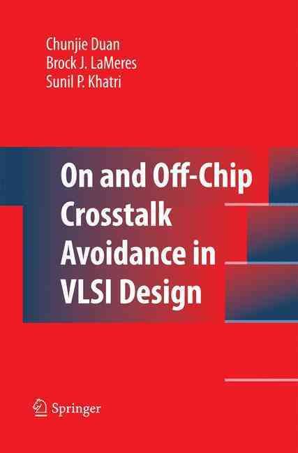 On and Off-Chip Crosstalk Avoidance in VLSI Design 9781489983275
