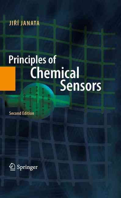 Principles of Chemical Sensors By Jiri Janata 9781489983381