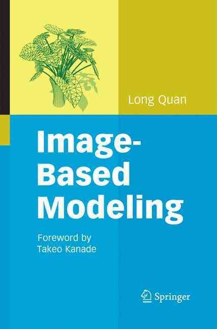 Image-Based Modeling By Long Quan 9781489986597 (Paperback)