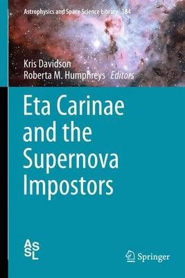 Eta Carinae and the Supernova Impostors 9781489989253 (Paperback)