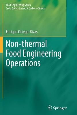 Non-thermal Food Engineering Operations By Enrique Ortega-Rivas