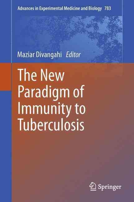 The New Paradigm of Immunity to Tuberculosis 9781489990631 (Paperback)