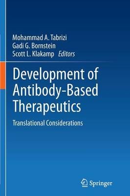 Development of Antibody-Based Therapeutics 9781489991133 (Paperback)