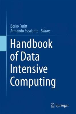Handbook of Data Intensive Computing 9781489999191 (Paperback)