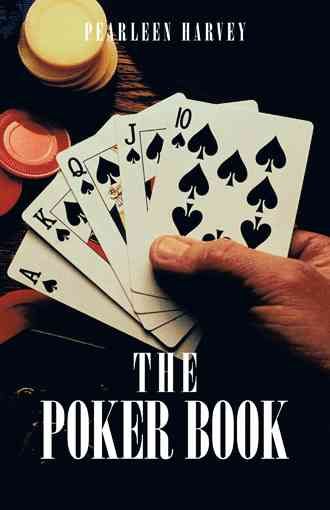 THE Poker Book By Pearleen Harvey 9781490716770 (Paperback)