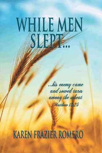 While Men Slept... By Karen Frazier Romero 9781490728902 (Paperback)