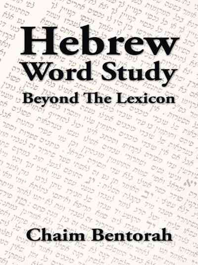 Hebrew Word Study By Chaim Bentorah 9781490739618 (Paperback)