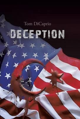 Deception By Tom DiCaprio 9781490742878 (Hardback)