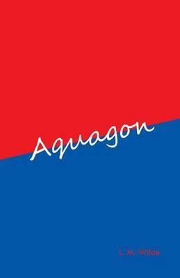 Aquagon By L M Wilde 9781490744452 (Paperback)