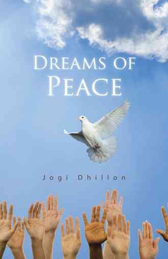 Dreams of Peace By Jogi Dhillon 9781490744667 (Paperback)