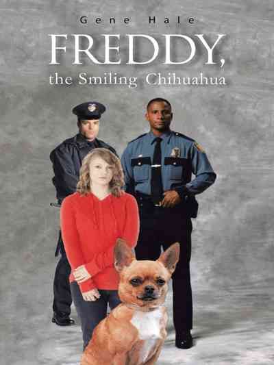 Freddy, the Smiling Chihuahua By Gene Hale 9781490745121 (Paperback)