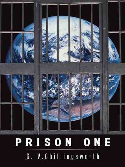 Prison One By G V Chillingsworth 9781490745589 (Hardback)