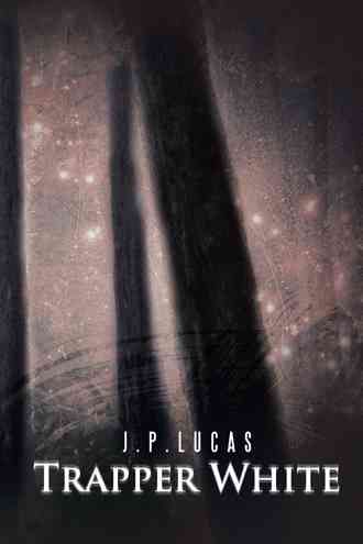 Trapper White By J P Lucas 9781490760520 (Hardback)