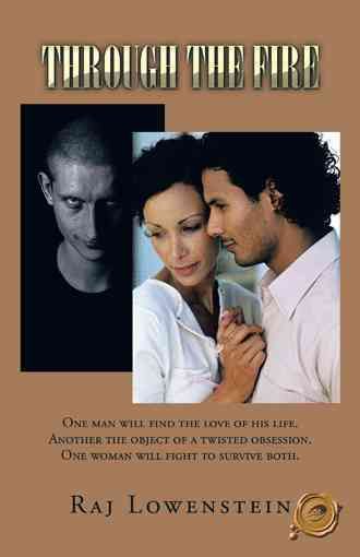 Through the Fire By Raj Lowenstein 9781490768403 (Hardback)
