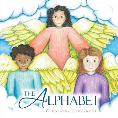 The Alphabet By Cleopatra Alexander 9781490769356 (Paperback)