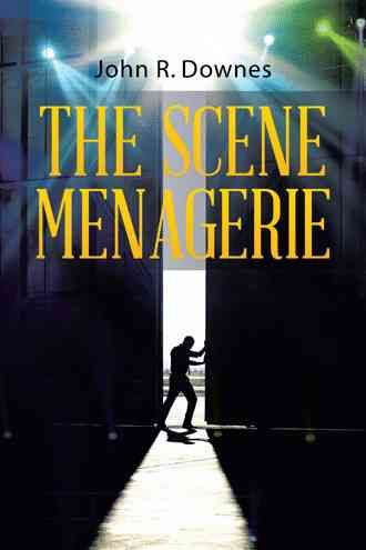 The Scene Menagerie By John R Downes 9781490771595 (Paperback)