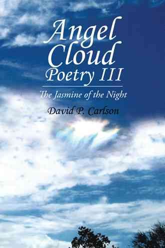 Angel Cloud Poetry III By David P Carlson 9781490774541 (Paperback)