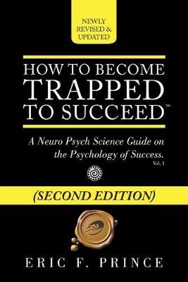 How to Become Trapped to Succeed By Prince 9781490788166 (Paperback)