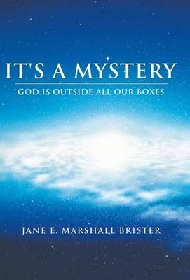 It's a Mystery By Jane E Marshall Brister 9781490814728 (Hardback)