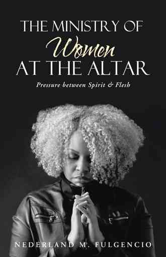 The Ministry of Women at the Altar By Nederland M Fulgencio