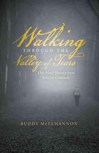 Walking Through the Valley of Tears By Buddy McElhannon 9781490826882