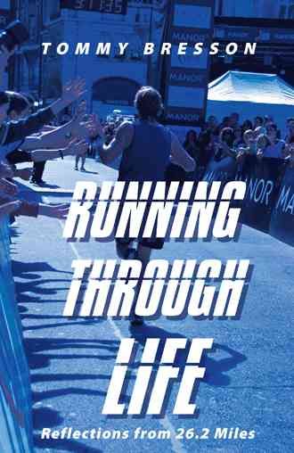 Running Through Life By Tommy Bresson 9781490832470 (Paperback)