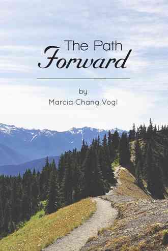 The Path Forward By Marcia Chang Vogl 9781490832906 (Hardback)
