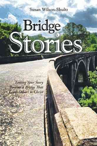 Bridge Stories By Susan Wilson-Shultz 9781490833101 (Hardback)