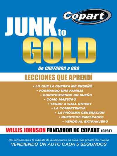Junk to Gold, de Chatarra a Oro By Willis Johnson 9781490845418