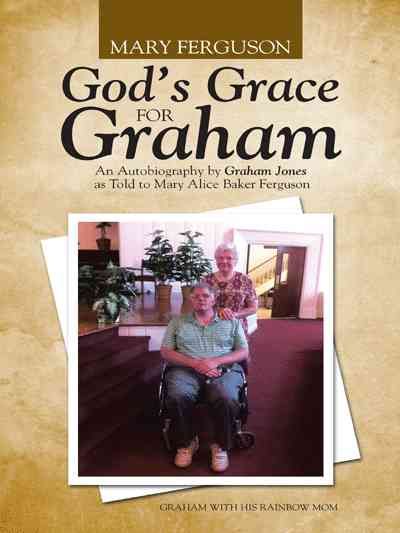 God's Grace for Graham By Mary Ferguson 9781490850436 (Hardback)