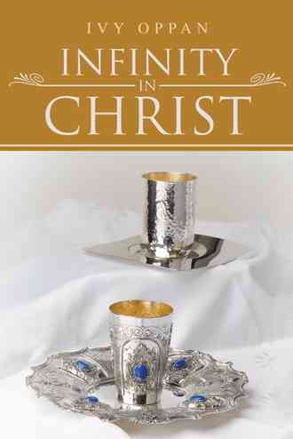 Infinity in Christ By Ivy Oppan 9781490871844 (Paperback)