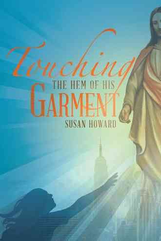 Touching the Hem of his Garment By Howard, Susan 9781490874289