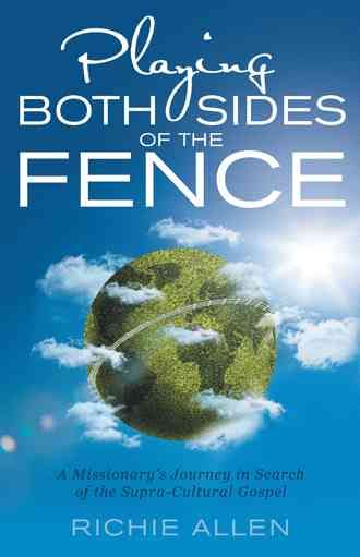 Playing Both Sides of the Fence By Richie Allen 9781490875545