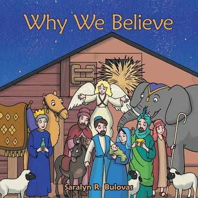 Why We Believe By Saralyn R Bulovas 9781490889115 (Paperback)