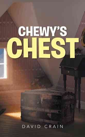 Chewy's Chest By David Crain 9781491700372 (Paperback)