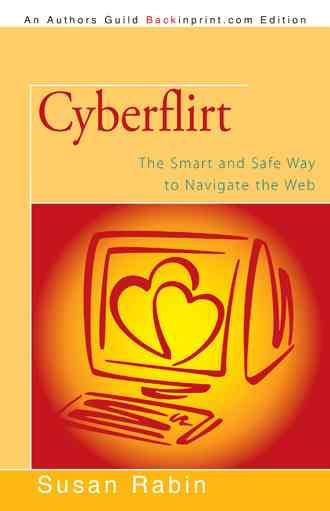 Cyberflirt By Susan Rabin 9781491701478 (Paperback)