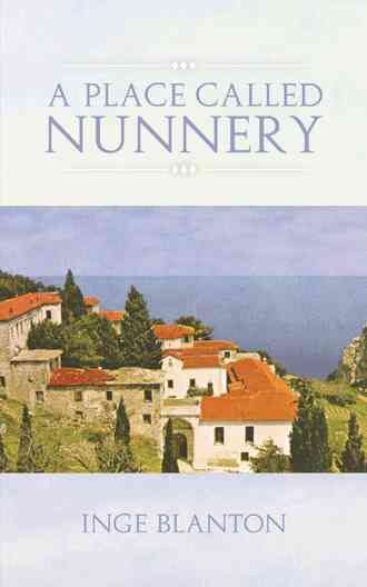 A Place Called Nunnery By Inge Blanton 9781491703212 (Paperback)