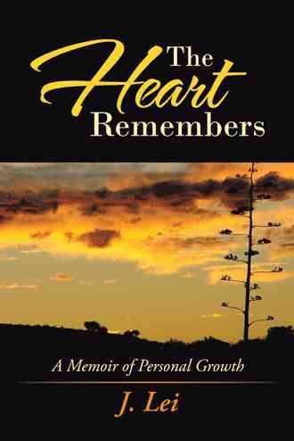 The Heart Remembers By J Lei 9781491704080 (Hardback)