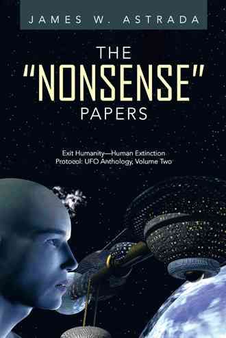 The Nonsense Papers By James W Astrada 9781491712528 (Hardback)