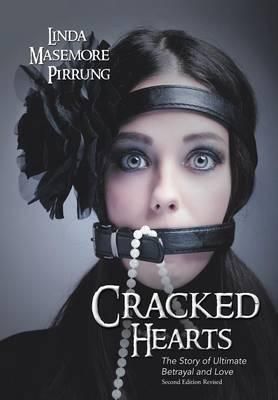 Cracked Hearts By Linda Masemore Pirrung 9781491715741 (Hardback)