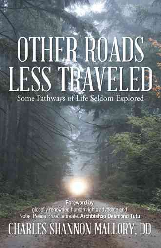 Other Roads Less Traveled By Charles Shannon Mallory DD 9781491717004