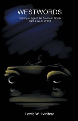 Westwords By Lewis W Heniford 9781491719510 (Paperback)