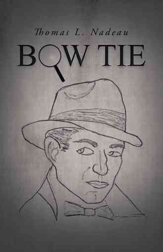 Bow Tie By Thomas L Nadeau 9781491720455 (Paperback)