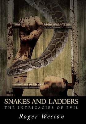 Snakes and Ladders By Roger Weston 9781491721032 (Hardback)