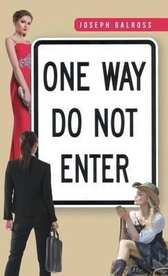 One Way By Joseph Galross 9781491721773 (Hardback)