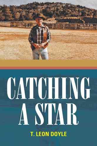 Catching a Star By T Leon Doyle 9781491724613 (Paperback)