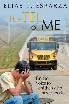 The Tell of Me By Elias T Esparza 9781491734926 (Paperback)