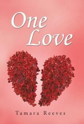 One Love By Tamara Reeves 9781491736609 (Hardback)